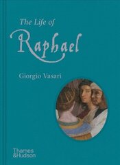 Life of Raphael цена и информация | Книги об искусстве | 220.lv