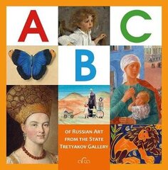 ABC of Russian Art from the State Tretyakov Gallery цена и информация | Книги об искусстве | 220.lv