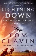 Lightning Down: A World War II Story of Survival cena un informācija | Biogrāfijas, autobiogrāfijas, memuāri | 220.lv