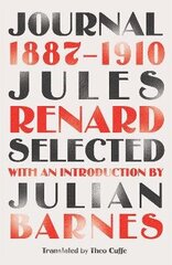 Journal 1887-1910 (riverrun editions): an exclusive new selection of the astounding French classic cena un informācija | Biogrāfijas, autobiogrāfijas, memuāri | 220.lv