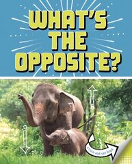 What's the Opposite?: A Turn-and-See Book cena un informācija | Grāmatas mazuļiem | 220.lv