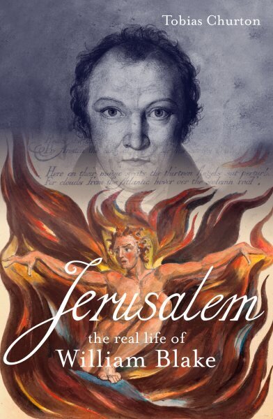 Jerusalem: The Real Life of William Blake: A Biography цена и информация | Biogrāfijas, autobiogrāfijas, memuāri | 220.lv