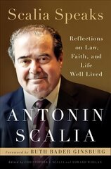 Scalia Speaks: Reflections on Law, Faith, and Lives Well-Lived cena un informācija | Biogrāfijas, autobiogrāfijas, memuāri | 220.lv