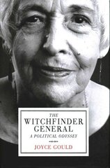 Witchfinder General: A Political Odyssey cena un informācija | Biogrāfijas, autobiogrāfijas, memuāri | 220.lv