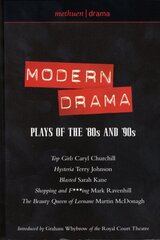 Modern Drama: Plays of the '80s and '90s: Top Girls; Hysteria; Blasted; Shopping & F***ing; The Beauty Queen of Leenane cena un informācija | Stāsti, noveles | 220.lv