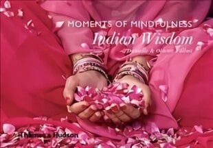 Moments of Mindfulness: Indian Wisdom цена и информация | Путеводители, путешествия | 220.lv