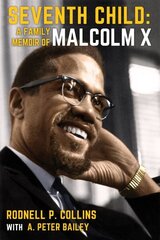 Seventh Child: A Family Memoir of Malcolm X цена и информация | Биографии, автобиогафии, мемуары | 220.lv