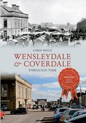 Wensleydale & Coverdale Through Time cena un informācija | Grāmatas par veselīgu dzīvesveidu un uzturu | 220.lv