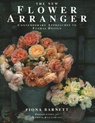 New Flower Arranger: Contemporary approaches to floral design cena un informācija | Grāmatas par veselīgu dzīvesveidu un uzturu | 220.lv