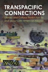 Transpacific Connections: Literary and Cultural Production by and about Latin American Nikkeijin cena un informācija | Enciklopēdijas, uzziņu literatūra | 220.lv
