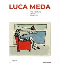 Luca Meda: Architect and Designer цена и информация | Книги об искусстве | 220.lv