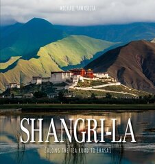 Shangri-La: Along the Tea Road to Lhasa цена и информация | Путеводители, путешествия | 220.lv