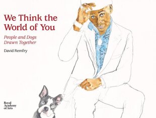 We Think the World of You: People and Dogs Drawn Together 2nd New edition cena un informācija | Mākslas grāmatas | 220.lv