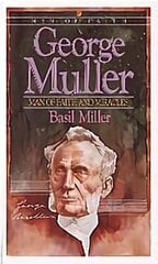 George Muller Man of Faith and Miracles cena un informācija | Biogrāfijas, autobiogrāfijas, memuāri | 220.lv