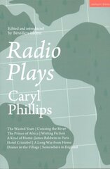 Radio Plays: The Wasted Years; Crossing the River; The Prince of Africa; Writing Fiction; A Kind of Home: James Baldwin in Paris; Hotel Cristobel; A Long Way from Home; Dinner in the Village; Somewhere in England цена и информация | Рассказы, новеллы | 220.lv