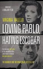 Loving Pablo, Hating Escobar: The Shocking True Story of the Notorious Drug Lord from the Woman Who Knew Him Best Main cena un informācija | Biogrāfijas, autobiogrāfijas, memuāri | 220.lv