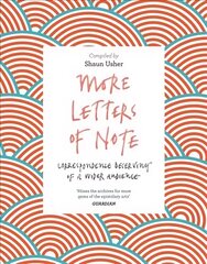 More Letters of Note: Correspondence Deserving of a Wider Audience Main cena un informācija | Stāsti, noveles | 220.lv