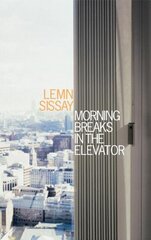 Morning Breaks In The Elevator Main цена и информация | Поэзия | 220.lv