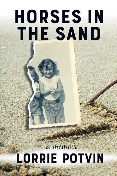 Horses in the Sand: A Memoir cena un informācija | Biogrāfijas, autobiogrāfijas, memuāri | 220.lv