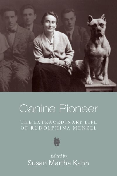 Canine Pioneer The Extraordinary Life of Rudolphina Menzel cena un informācija | Biogrāfijas, autobiogrāfijas, memuāri | 220.lv