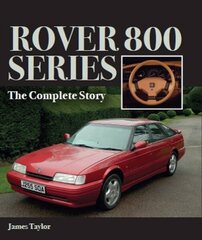 Rover 800 Series: The Complete Story цена и информация | Путеводители, путешествия | 220.lv