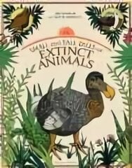 Small and Tall Tales of Extinct Animals цена и информация | Книги для подростков и молодежи | 220.lv