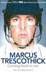 Coming Back To Me: The Autobiography of Marcus Trescothick cena un informācija | Biogrāfijas, autobiogrāfijas, memuāri | 220.lv