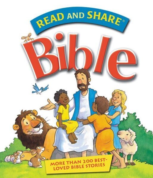 Read and Share Bible: More Than 200 Best Loved Bible Stories cena un informācija | Grāmatas pusaudžiem un jauniešiem | 220.lv