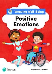 Weaving Well-Being Positive Emotions Pupil Book цена и информация | Книги для подростков и молодежи | 220.lv