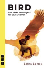 Bird and other monologues for young women цена и информация | Рассказы, новеллы | 220.lv