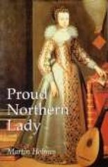 Proud Northern Lady: Lady Anne Clifford 1590-1676 cena un informācija | Biogrāfijas, autobiogrāfijas, memuāri | 220.lv