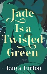 Jade Is a Twisted Green цена и информация | Фантастика, фэнтези | 220.lv