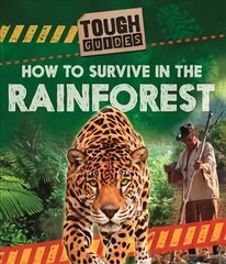 Tough Guides: How to Survive in the Rainforest cena un informācija | Grāmatas pusaudžiem un jauniešiem | 220.lv