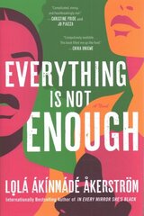 Everything Is Not Enough цена и информация | Фантастика, фэнтези | 220.lv