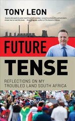 Future Tense: Reflections on my Troubled Land South Africa cena un informācija | Biogrāfijas, autobiogrāfijas, memuāri | 220.lv