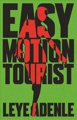 Easy Motion Tourist, An Amaka Series цена и информация | Фантастика, фэнтези | 220.lv