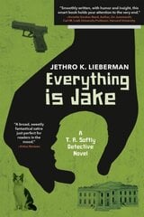 Everything Is Jake: A T. R. Softly Detective Novel: A Novel цена и информация | Фантастика, фэнтези | 220.lv