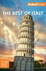 Fodor's Best of Italy: Rome, Florence, Venice & the Top Spots in Between 3rd edition цена и информация | Путеводители, путешествия | 220.lv