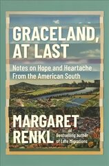 Graceland, At Last: Notes on Hope and Heartache From the American South цена и информация | Путеводители, путешествия | 220.lv