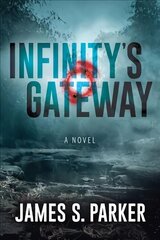 Infinitys Gateway: A Novel цена и информация | Фантастика, фэнтези | 220.lv