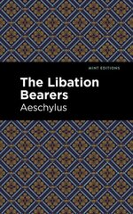 Libation Bearers цена и информация | Рассказы, новеллы | 220.lv