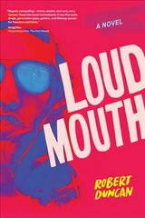 Loudmouth: A Novel цена и информация | Фантастика, фэнтези | 220.lv