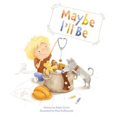 Maybe I'll Be цена и информация | Книги для малышей | 220.lv