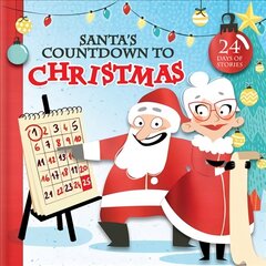 Santa's Countdown to Christmas: 24 Days of Stories New edition cena un informācija | Grāmatas mazuļiem | 220.lv