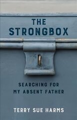 Strongbox: Searching for My Absent Father cena un informācija | Biogrāfijas, autobiogrāfijas, memuāri | 220.lv