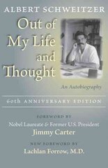 Out of My Life and Thought: An Autobiography 60th Anniversary Edition цена и информация | Биографии, автобиогафии, мемуары | 220.lv