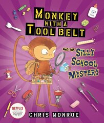 Monkey with a Tool Belt and the Silly School Mystery цена и информация | Книги для малышей | 220.lv