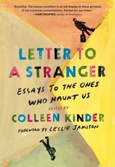 Letter to a Stranger: Essays to the Ones Who Haunt Us cena un informācija | Dzeja | 220.lv