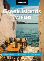 Moon Greek Islands & Athens (Second Edition): Timeless Villages, Scenic Hikes, Local Flavors cena un informācija | Ceļojumu apraksti, ceļveži | 220.lv