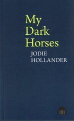 My Dark Horses cena un informācija | Dzeja | 220.lv
